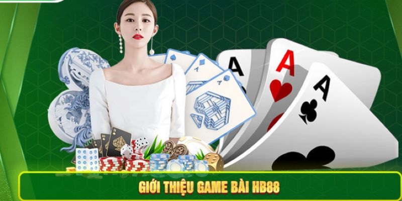 Tìm hiểu về sảnh cược game bài 3D nhà cái  HB88